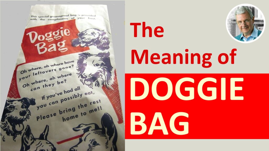 Where Did The Term Doggy Bag Come From at Craig Roberts blog