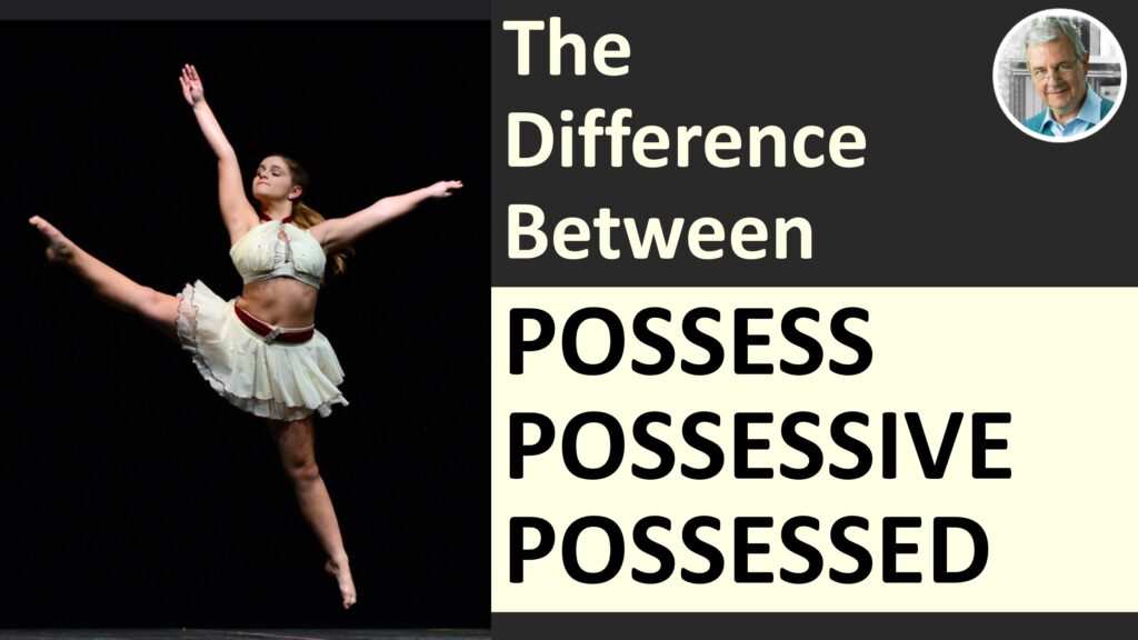 the-definition-of-possess-possessive-possessed