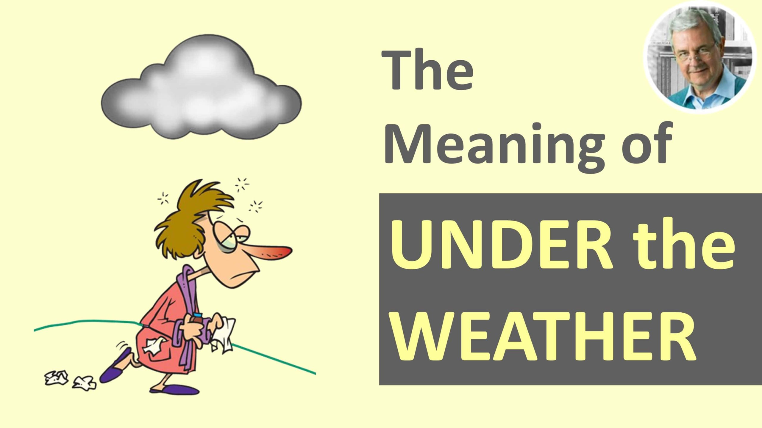 under the weather - meaning