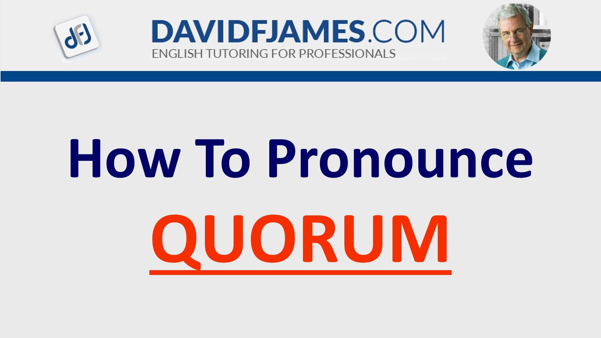 how to pronounce quorum - quorum in a sentence