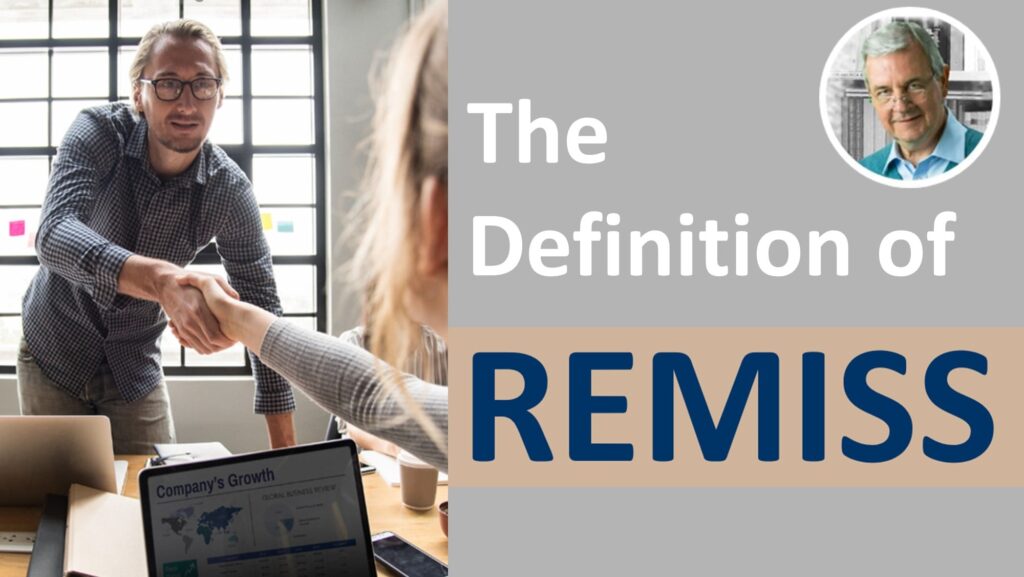 meaning-of-remiss-remiss-in-a-sentence