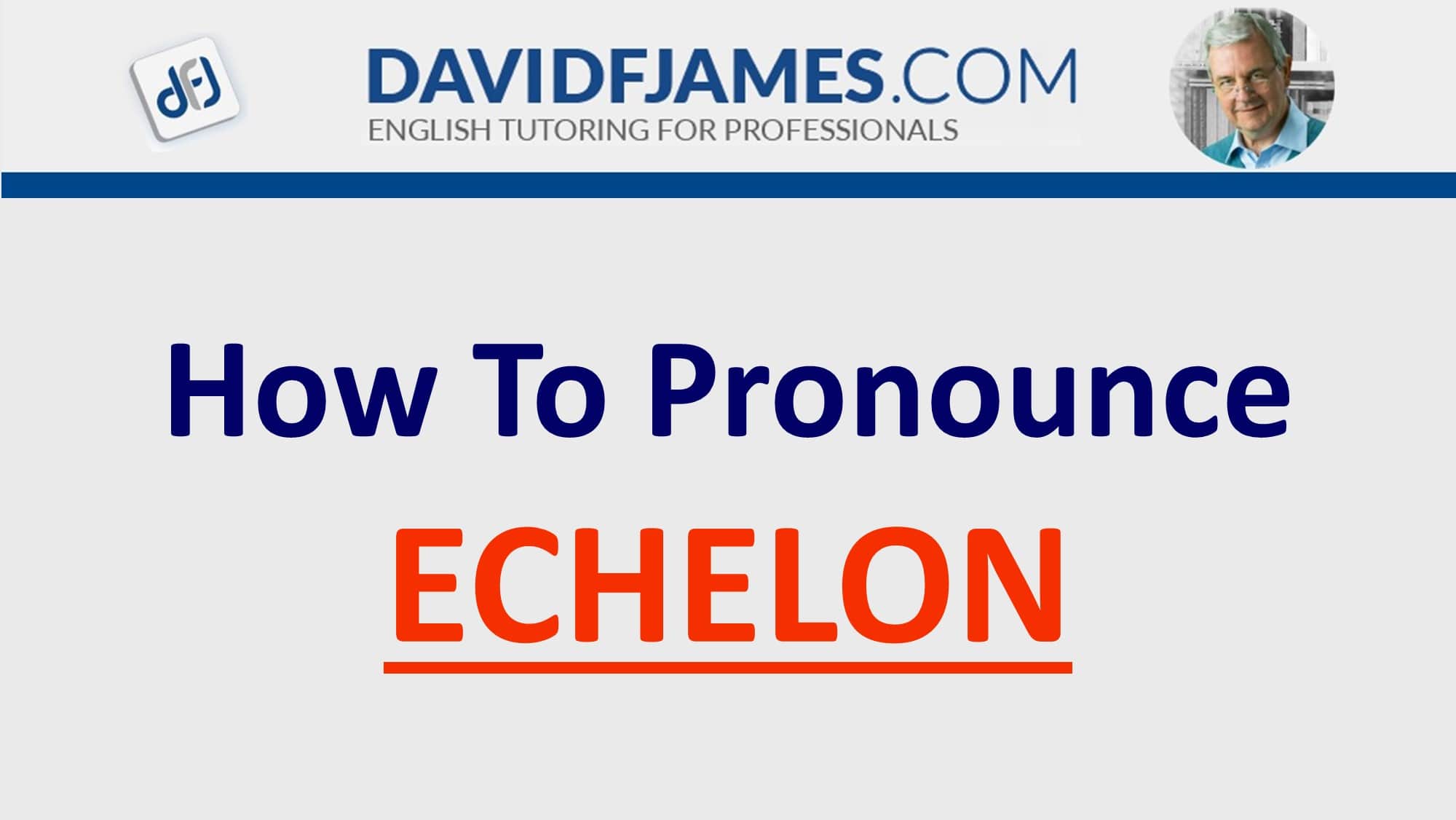how to pronounce echelon - echelon in a sentence