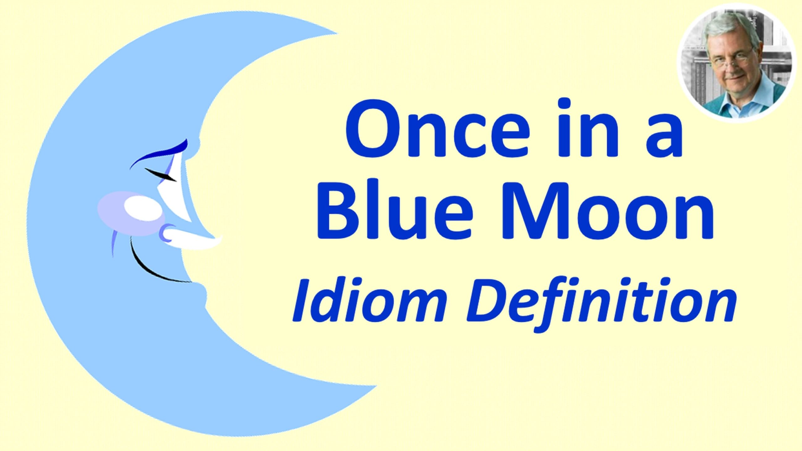 Different Ways To Say Once In A Blue Moon