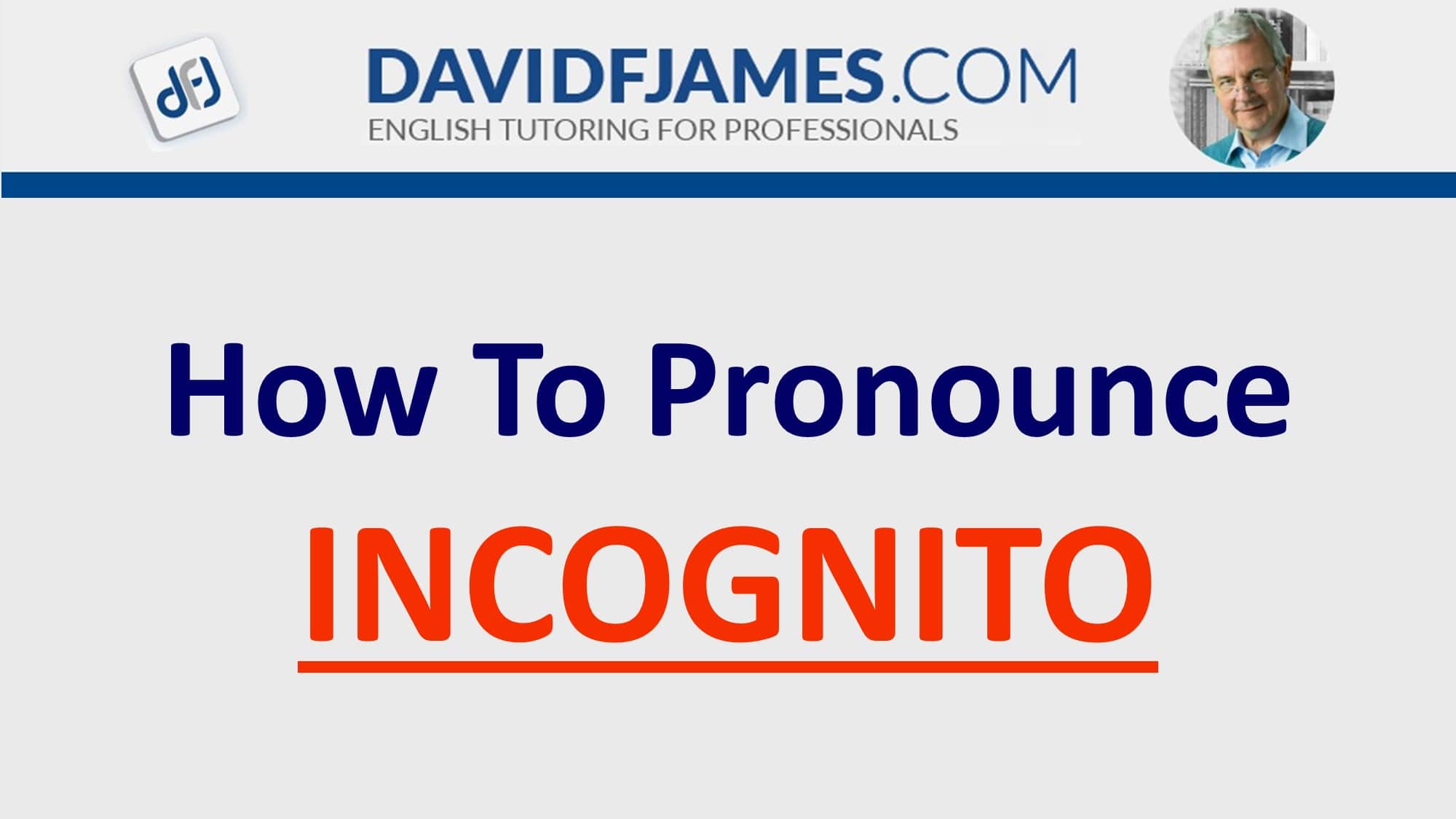 how to pronounce incognito