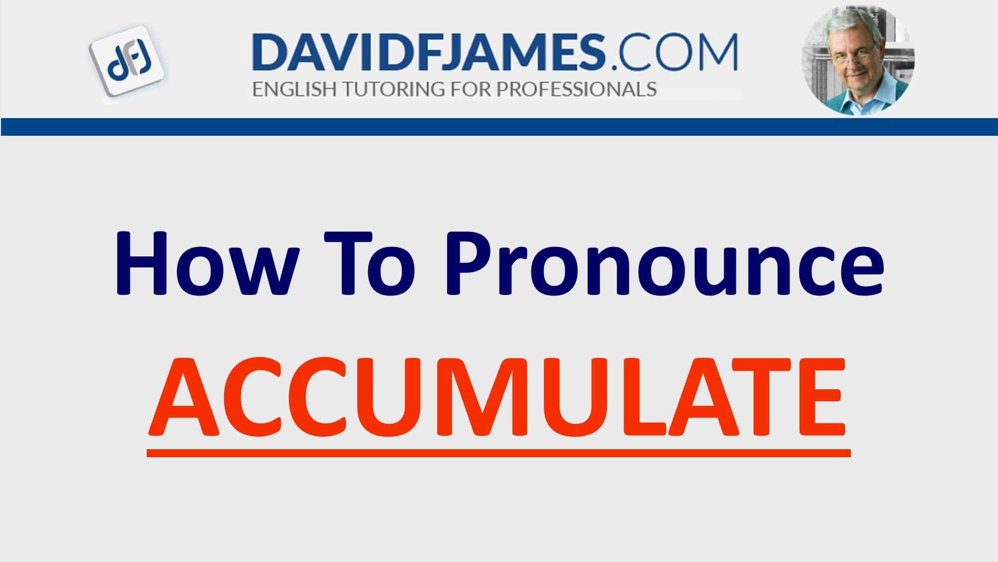 how to pronounce accumulate - accumulate in a sentence