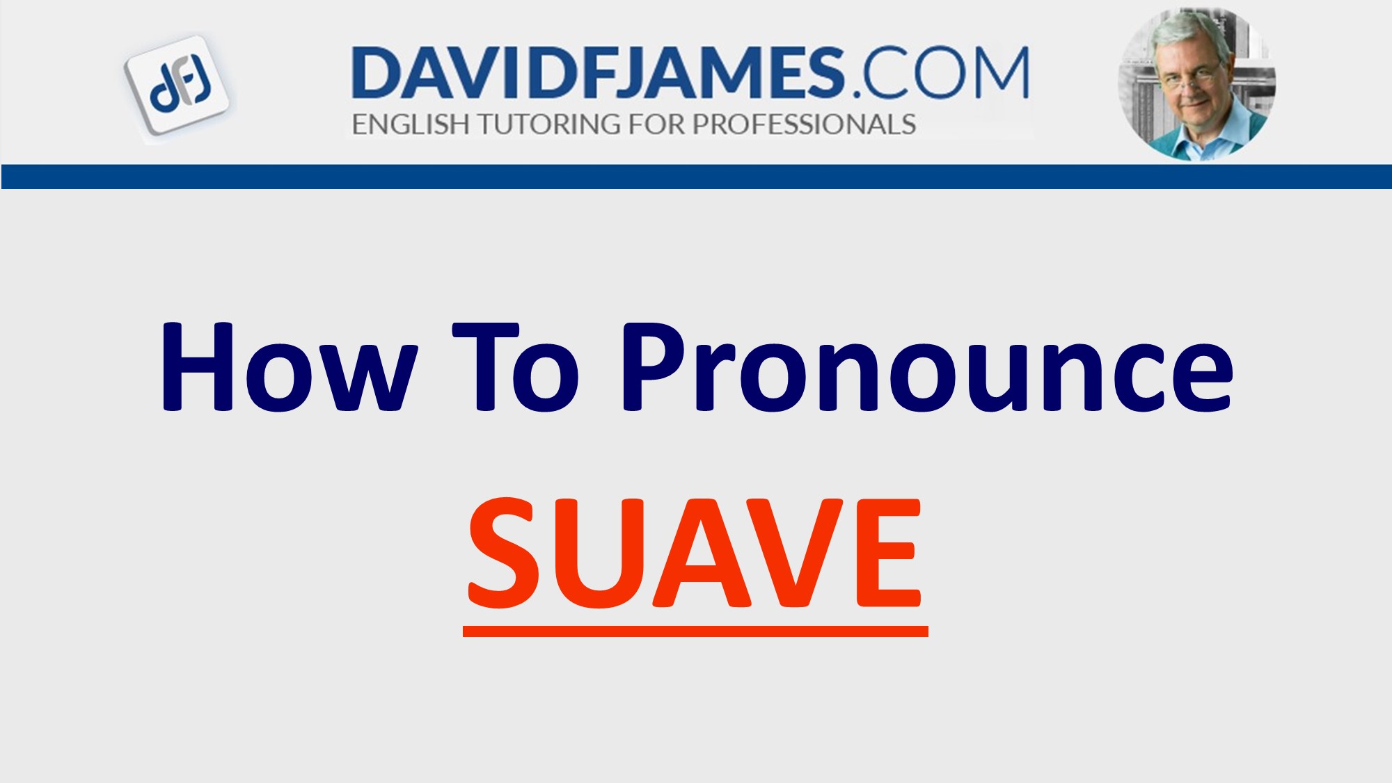 how to pronounce suave - suave in a sentence