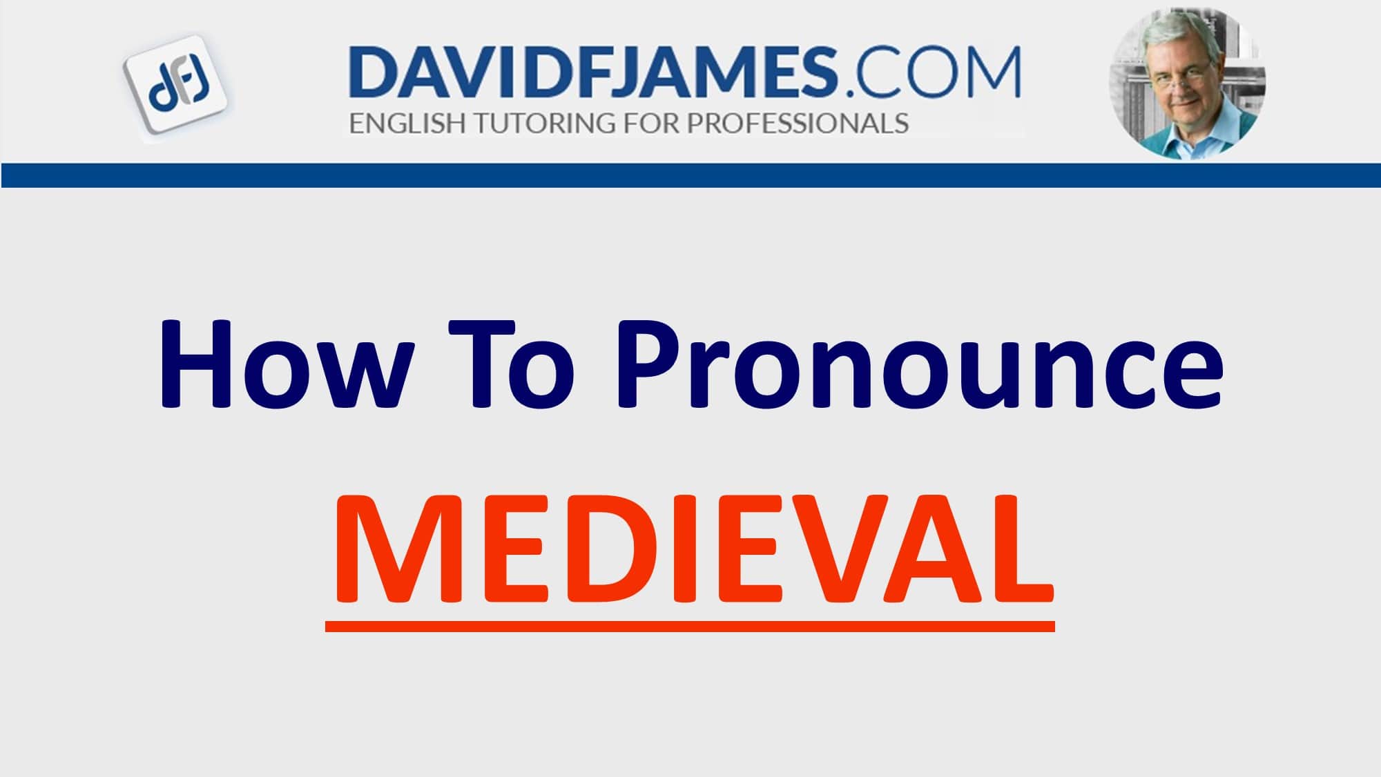 how to pronounce medieval - medieval in a sentence