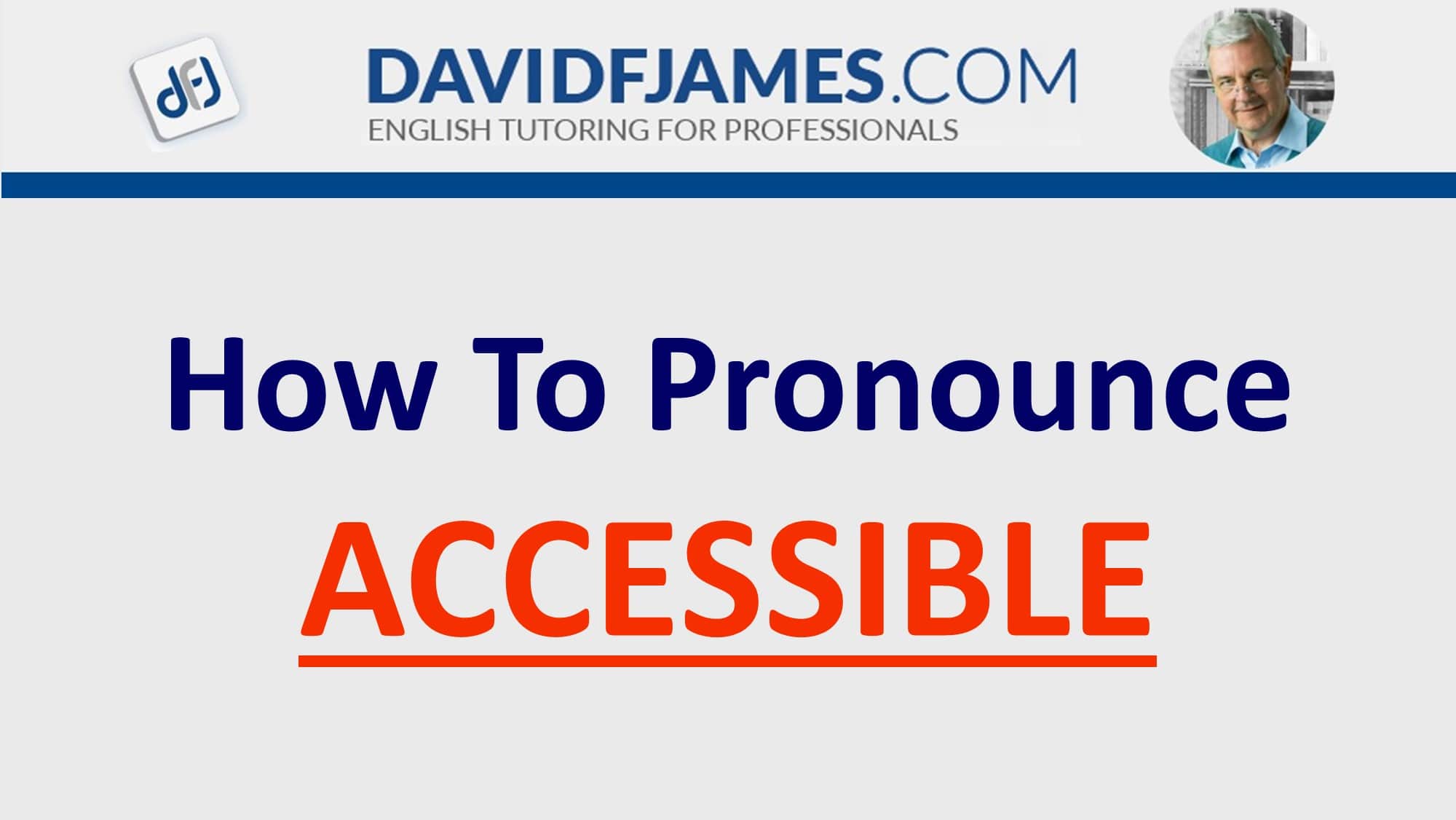 how to pronounce accessible - accessible in a sentence